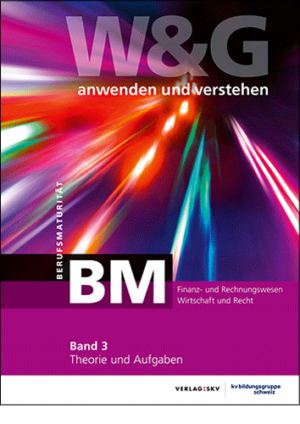 Buchcover von "W&G anwenden und verstehen, Berufsmaturität, 3. Band"