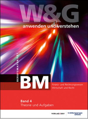 Buchcover von "W&G anwenden und verstehen, Berufsmaturität, 4. Band"